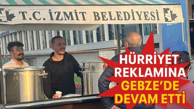 Hürriyet reklamına Gebze’de devam etti